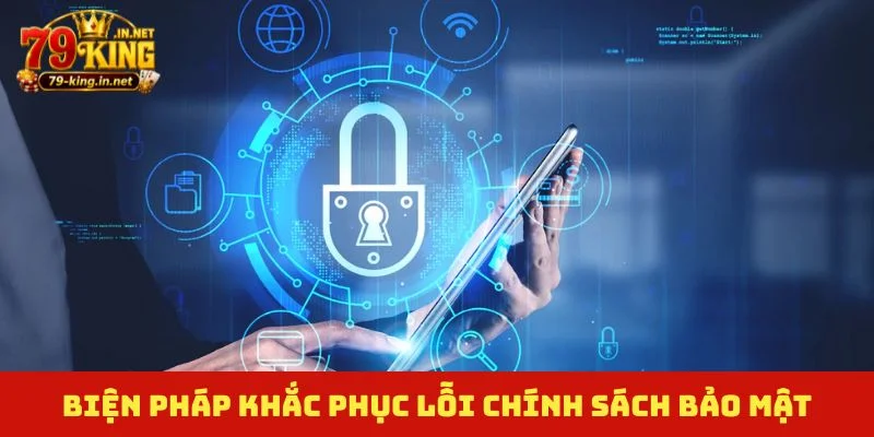 Biện pháp khắc phục lỗi chính sách bảo mật