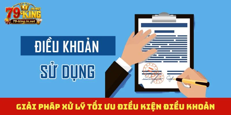 Giải pháp xử lý tối ưu điều kiện điều khoản