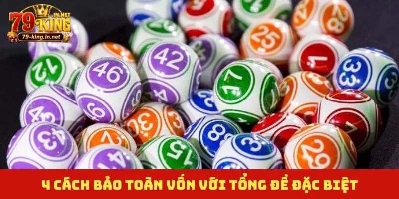 4 cách bảo toàn vốn với tổng đề đặc biệt