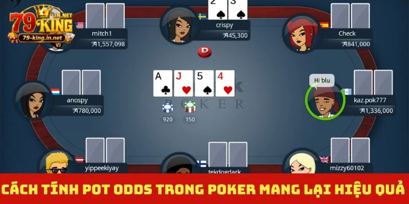 Cách tính pot odds trong Poker mang lại hiệu quả cao