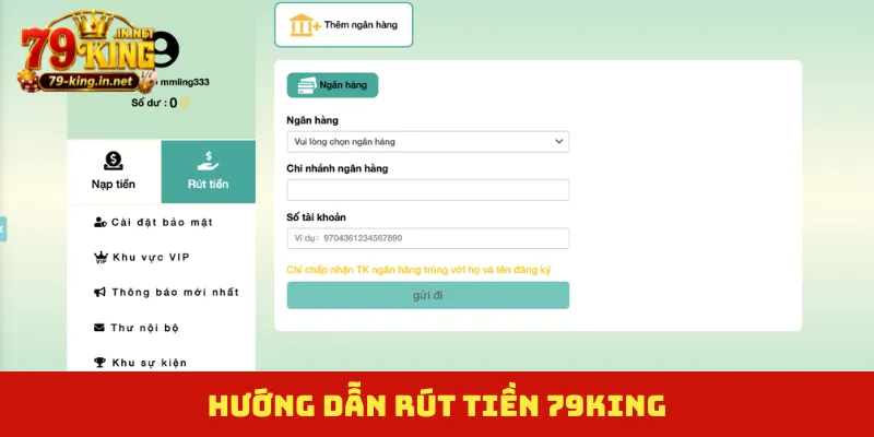Hướng dẫn rút tiền 79KING