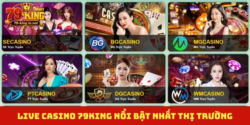 Live casino 79King nổi bật nhất thị trường