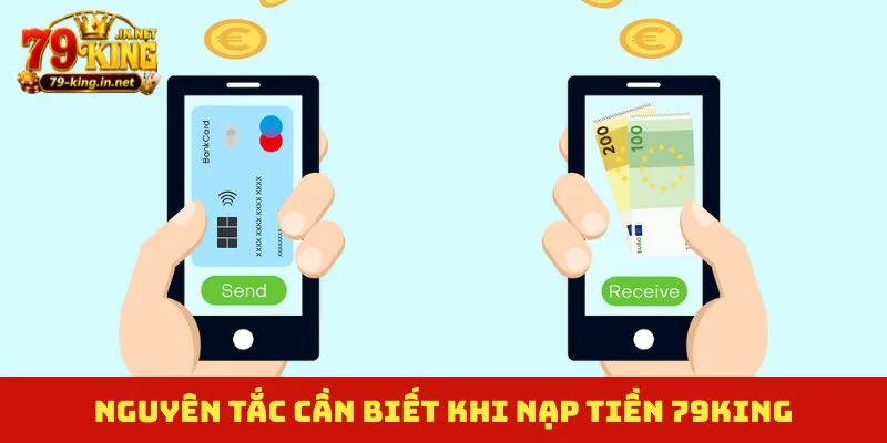 Nguyên tắc cần biết khi nạp tiền 79King