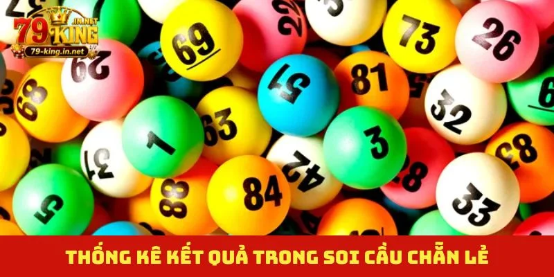 Thống kê kết quả trong soi cầu chẵn lẻ